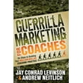 thumbnail image 1 of Guerrilla Marketing for Coaches: Six Steps to Building Your Million-Dollar Coaching Practice, (Paperback), 1 of 1