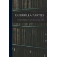 thumbnail image 1 of Guerrilla Parties: Considered With Reference to the Laws and Usages of War, (Paperback), 1 of 1