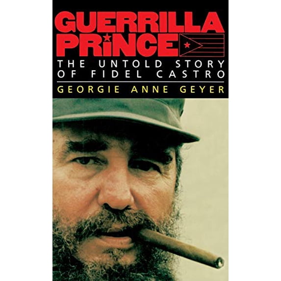 Pre-Owned Guerrilla Prince: Real Story of the Rise and Fall of Fidel Castro: The Untold Story of Fidel Castro Paperback