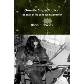 Pre-Owned Guerrilla Sniper Tactics: The Skills of the Lone Wolf Marksmen (Paperback)