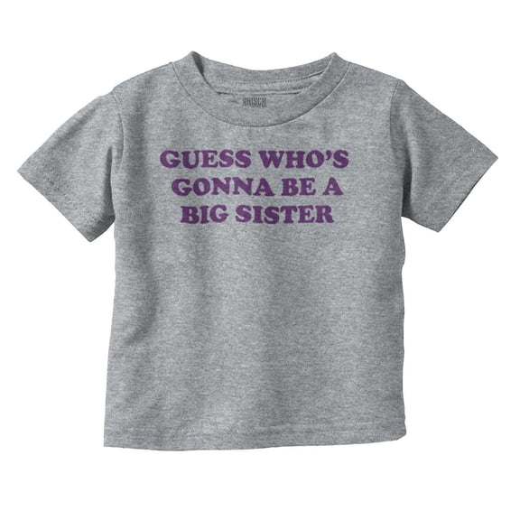 Guess A Big Sister Older Family Siblings Youth T Shirt Tee Girls Infant Toddler Brisco Brands 5T