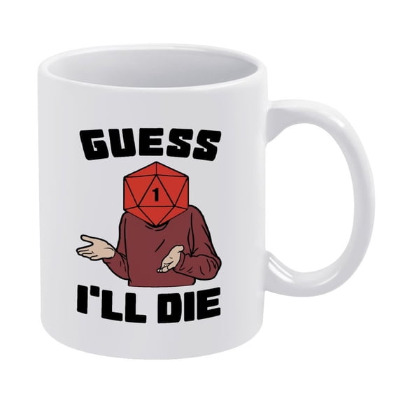 "Guess I'll Die" Tabletop RPG Themed Coffee Mug,11oz - White Ceramic Gaming Humor Cup