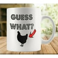 thumbnail image 1 of Guess What Chicken 11oz Mug, Double Side Printed White Coffee Mug Perfect Funny Gift for everyone, 1 of 6