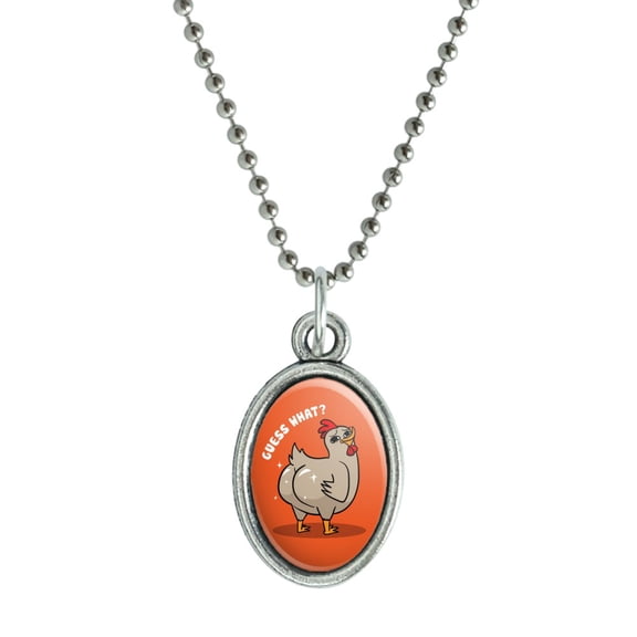 Guess What Chicken Butt Funny Antiqued Oval Charm Pendant with Chain