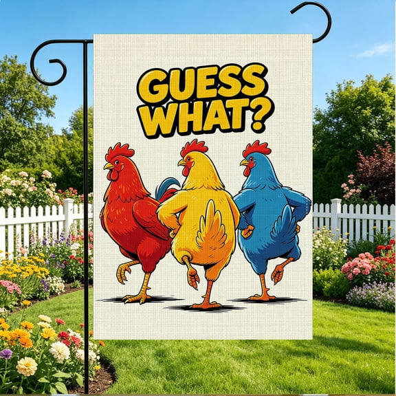 Guess What Chicken Butt Funny Double Sided 2D Garden Flag, 12x18 Inch, Courtyard Holiday Party Gift, No Flagpole