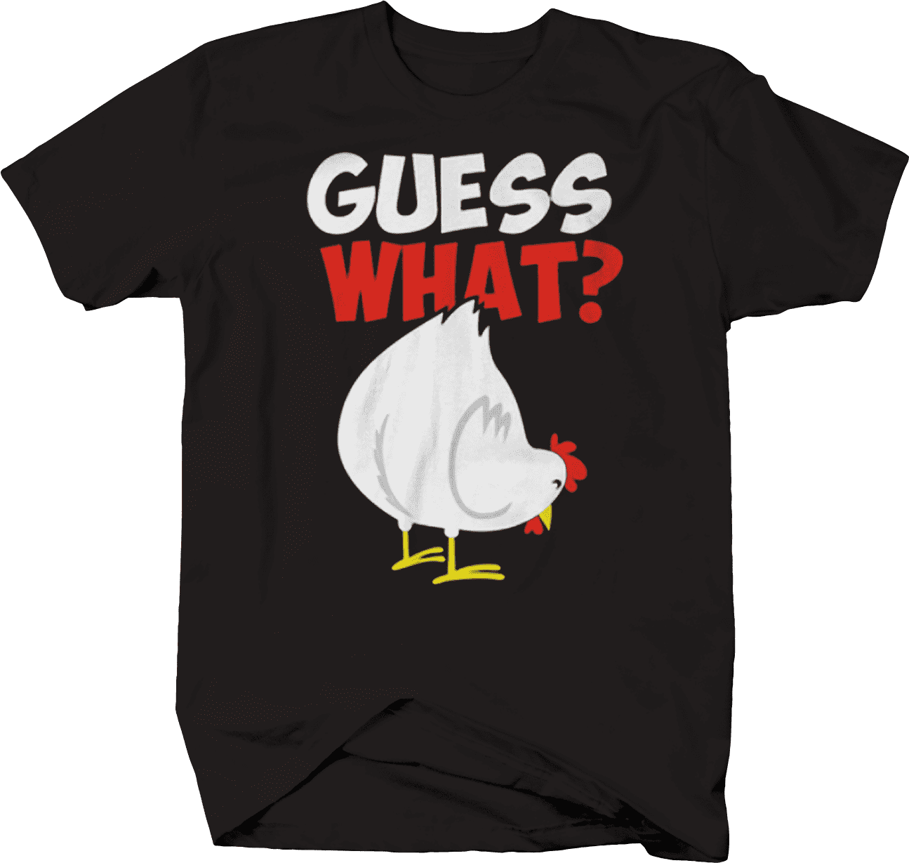Guess What Chicken Butt Shirt unisex mens tee farm T Shirt 3XL Black