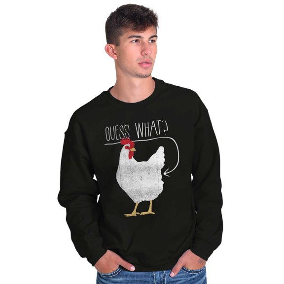 Guess What Chicken Butt Silly Joke Sweatshirt for Men or Women Brisco Brands M