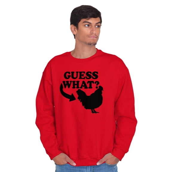 Guess What Chicken Funny Sarcastic Unisex Plus Size Sweatshirt Brisco Brands 2X