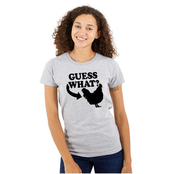 Guess What Chicken Funny Sarcastic Womens Slim Fit Graphic Tee Brisco Brands L