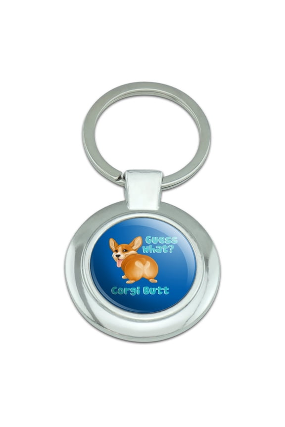 Guess What Corgi Butt Funny Joke Keychain Classy Round Chrome Plated Metal