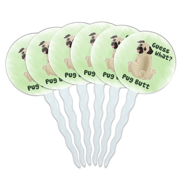Guess What? Pug Butt Cupcake Picks Toppers Decoration Set of 6