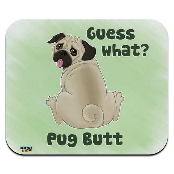 Guess What? Pug Butt Low Profile Thin Mouse Pad Mousepad