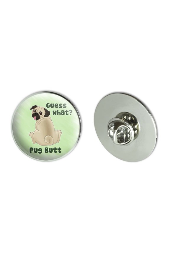 Guess What? Pug Butt Metal 1.1" Tie Tack Hat Lapel Pin Pinback