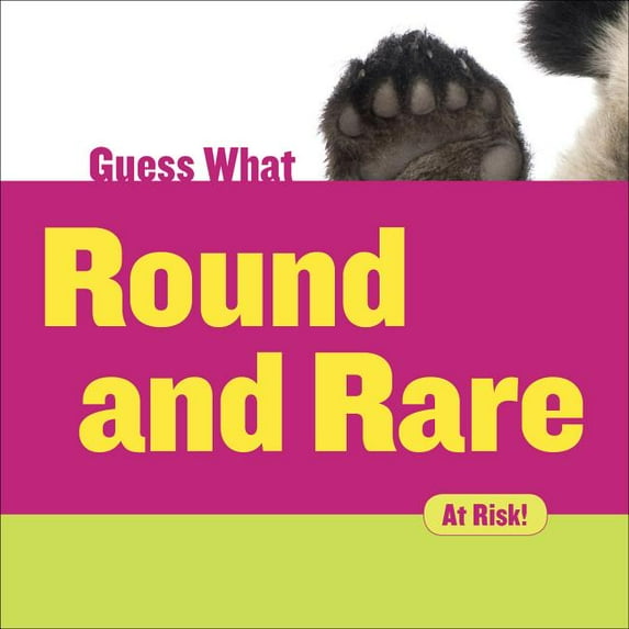 Guess What: Round and Rare: Giant Panda (Paperback)