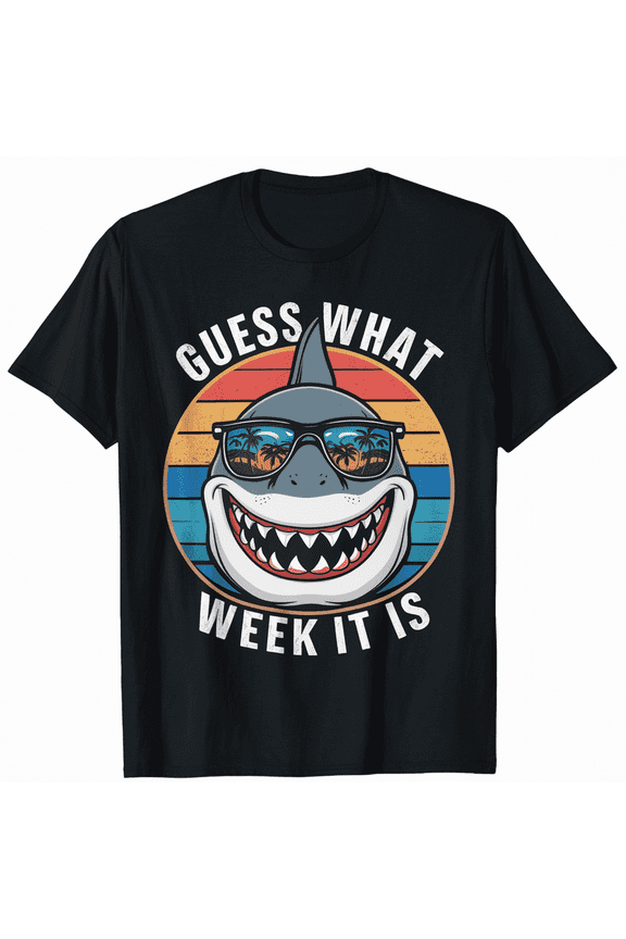 Guess What Week It Is Shark T-Shirt Cool Shark Week Celebration Tee
