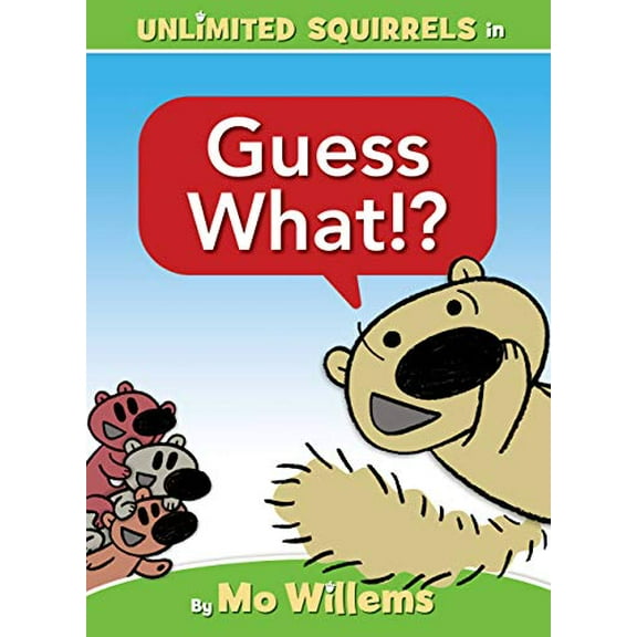 Pre-Owned Guess What!?-An Unlimited Squirrels Book (Hardcover) 1368070930 9781368070935