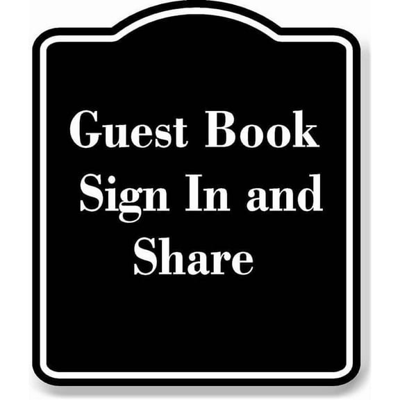 Guest Book - Sign In and Share BLACK Aluminum Composite Sign 8.5''x10''