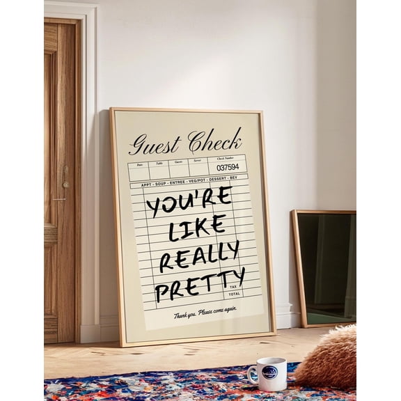 Guest Check You Re Like Really Pretty Style One, Unframed Paper Print