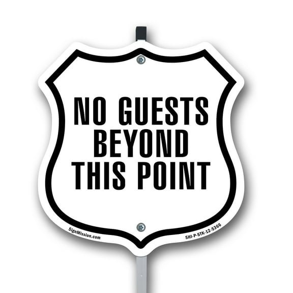 No Guests Beyond This Point 12 inch X 12 inch Shield Shaped Commercial Grade Plastic Sign with Aluminum Mounting Stake Weather Resistant Made in the USA