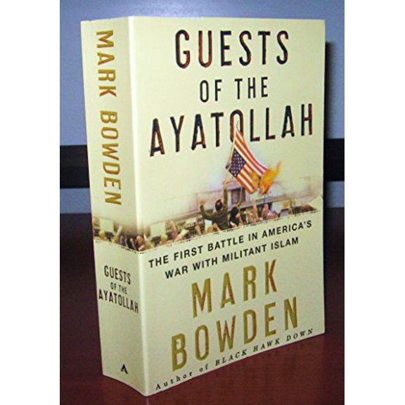 Pre-Owned Guests of the Ayatollah: The Iran Hostage Crisis: The First Battle in America's War with Militant Islam (Paperback) 0739475886 9780739475881