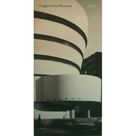 Pre-Owned The Solomon R. Guggenheim Museum from A to Z 9780892070718