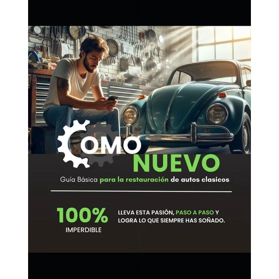 Guia Basica para la restauracion de autos clasicos: aprenda paso a paso, (Paperback)