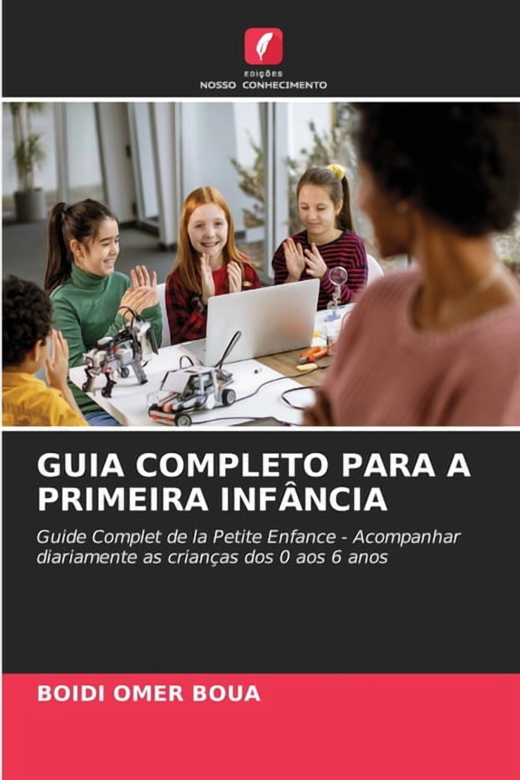Guia Completo Para a Primeira InfÃ¢ncia, (Paperback)