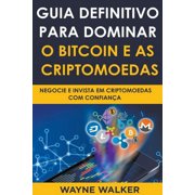 Guia Definitivo Para Dominar o Bitcoin e as Criptomoedas, Paperback