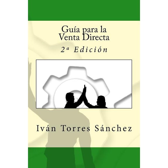 Guia Para La Venta Directa : 2a Edicion