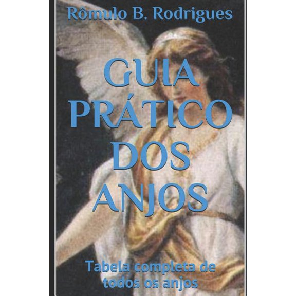 Guia Pratico DOS Anjos (Paperback)