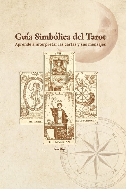Guia Simbolica del Tarot: Aprende a interpretar las cartas y sus mensajes, (Paperback)