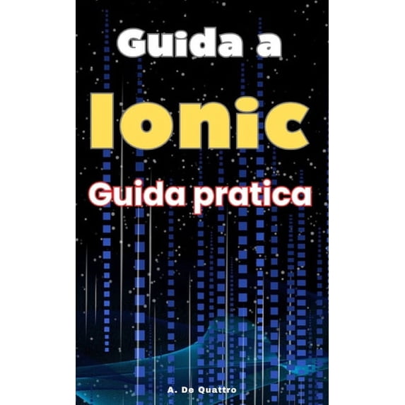 Guida a Ionic: Guida pratica, (Paperback)