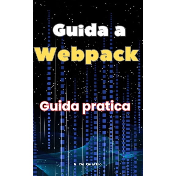 Guida a Webpack: Guida Pratica, (Paperback)