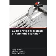 Guida pratica ai restauri di estremit  radicolari, Paperback