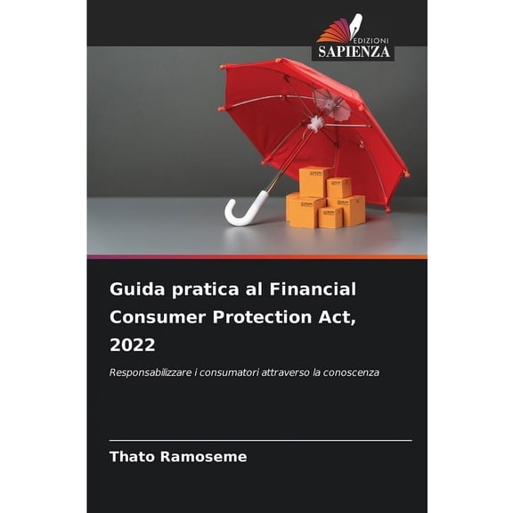 Guida pratica al Financial Consumer Protection Act, 2022, (Paperback)