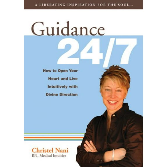Pre-Owned Guidance 24/7: How to Open Your Heart and Live Intuitively with Divine Direction (Paperback) 0974145084 9780974145082