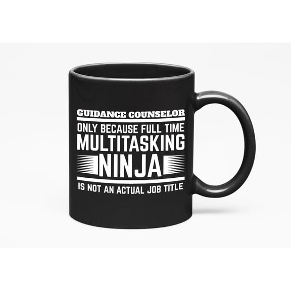Guidance Counselor. Real Job, Black 11oz Ceramic Mug