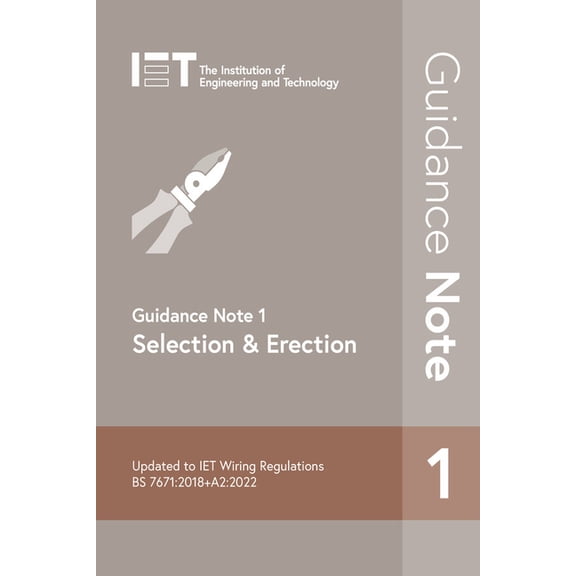 Electrical Regulations Guidance Note 1: Selection & Erection, (Paperback)