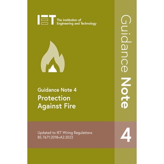 Electrical Regulations Guidance Note 4: Protection Against Fire, (Paperback)