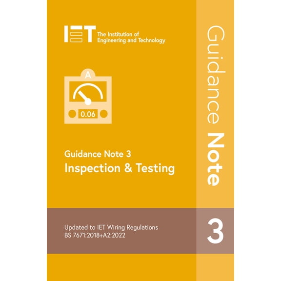Electrical Regulations Guidance Note 3: Inspection & Testing, (Paperback)