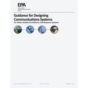 Guidance for Designing Communications Systems: For Water Quality Surveillance and Response Systems (Paperback)