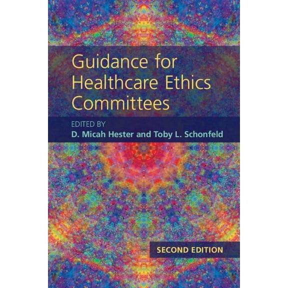 Guidance for Healthcare Ethics Committees, (Paperback)