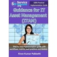 Guidance for It Asset Management (Itam): Step by Step Implementation ...