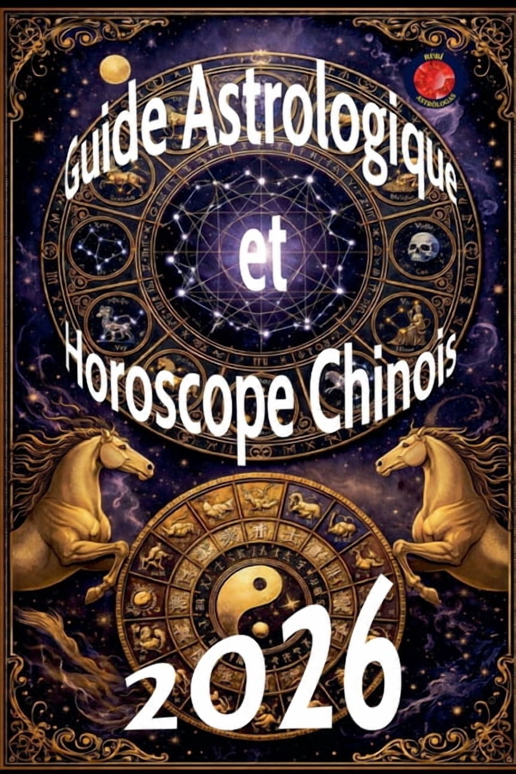 Guide Astrologique et Horoscope Chinois 2026, (Paperback)