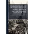 thumbnail image 1 of Guide For Selecting Manning's Roughess Coefficients for Natural Channels and Flood Plains, (Hardcover), 1 of 1