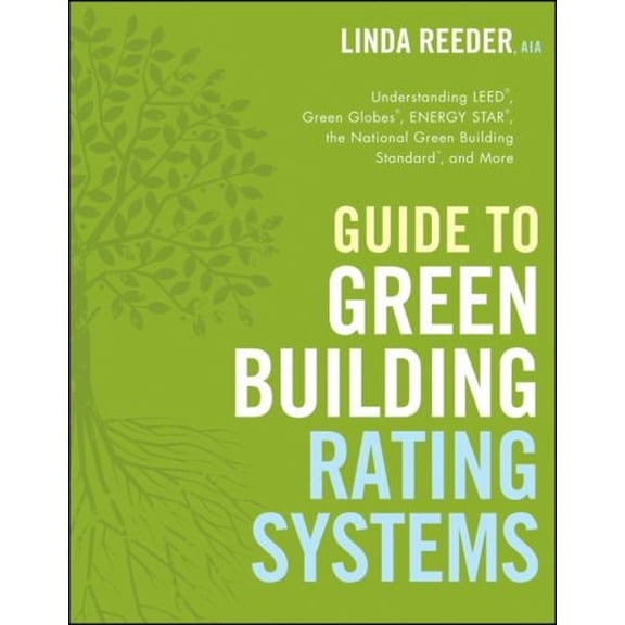 Pre-Owned Guide to Green Building Rating Systems (Wiley Series in Sustainable Design) (Paperback) 047040194X 9780470401941