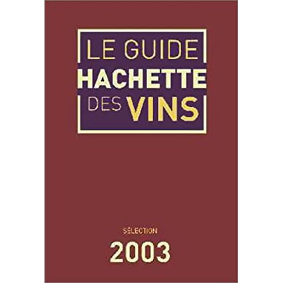 Pre-Owned Guide Hachette des vins 2003 (French Edition) 9782012367197 Used