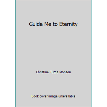 Pre-Owned Guide Me to Eternity (Hardcover) 1562362151 9781562362157
