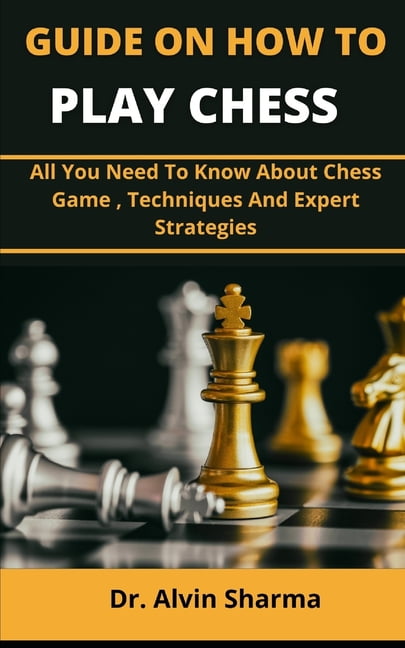 Basic Strategies to Play Chess - Tips For Chess