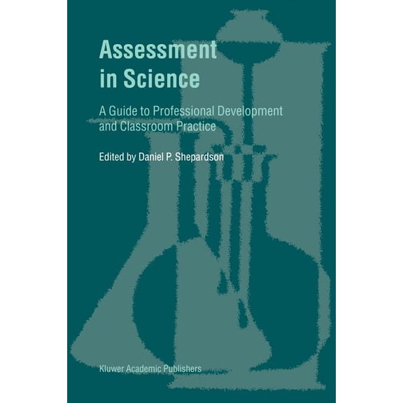 Guide to Professional Development and Cl Assessment in Science: A Guide to Professional Development and Classroom Practice, (Paperback)